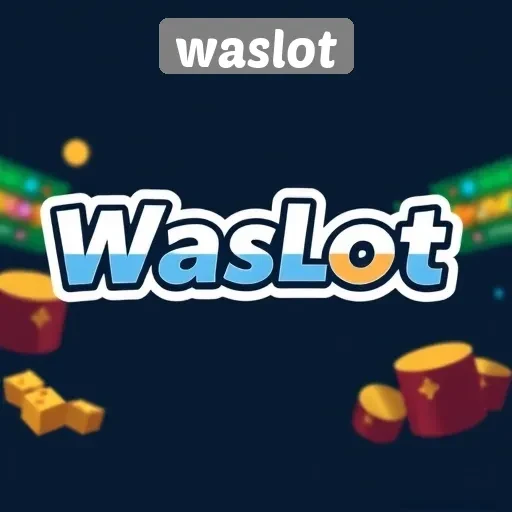 Keunggulan dan Fitur Menarik dari Waslot